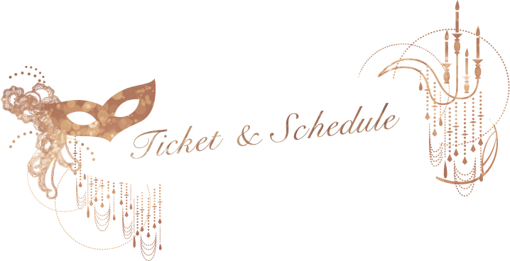 TICKET & SCHEDULE